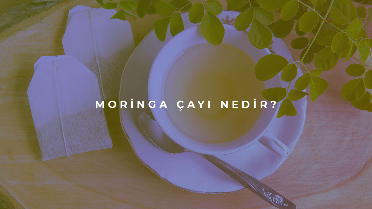 Moringa Çayı Nedir
